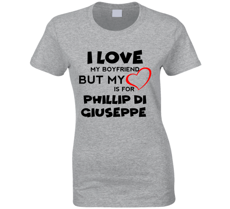 I Love My Boyfriend But I Love Phillip Di Giuseppe New York Hockey Fan I Love My Boyfriend But I Love Phillip Di Giuseppe New York Hockey Fan