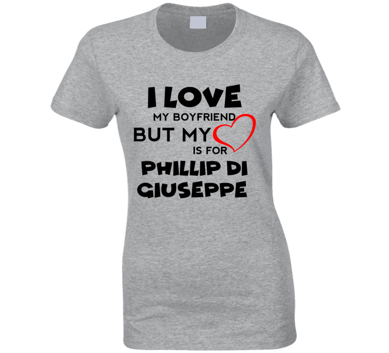 I Love My Boyfriend But I Love Phillip Di Giuseppe New York Hockey Fan T Shirt