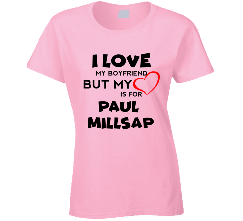 Paul Millsap  Denver Basketball Fan I Love My Boyfriend Sports T Shirt