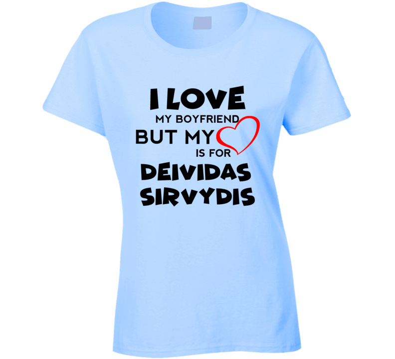 Deividas Sirvydis Detroit Basketball Fan I Love My Boyfriend Sports T Shirt