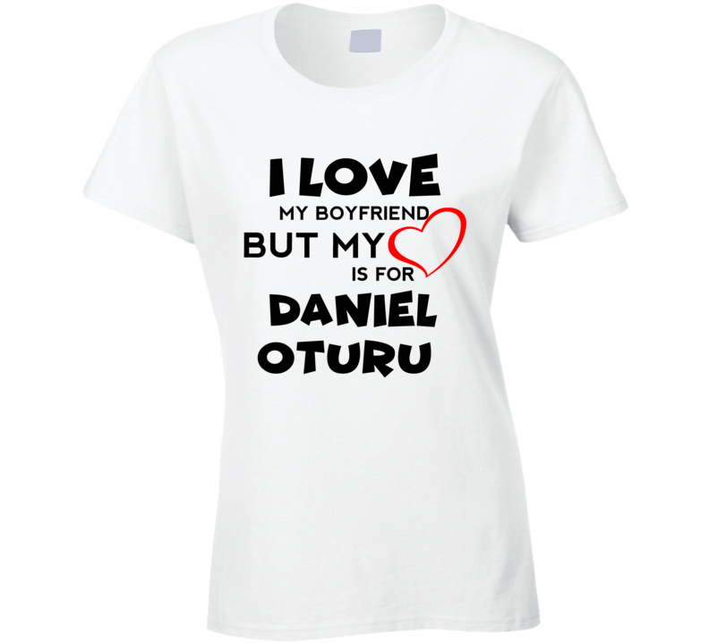 Daniel Oturu? Los Angeles Basketball Fan I Love My Boyfriend Sports T Shirt