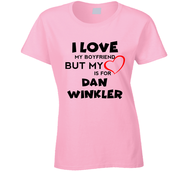 Dan Winkler Chicago Baseball Fan I Love My Boyfriend Sports T Shirt