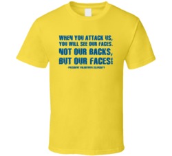 When You Attack Us You Will See Our Faces Ukraine President Volodymyr Zelenskyy Quote Yellow T Shirt 39214985