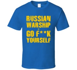 Russian Warship Go F Yourself Ukraine Soldiers Last Words Blue T Shirt 39218187