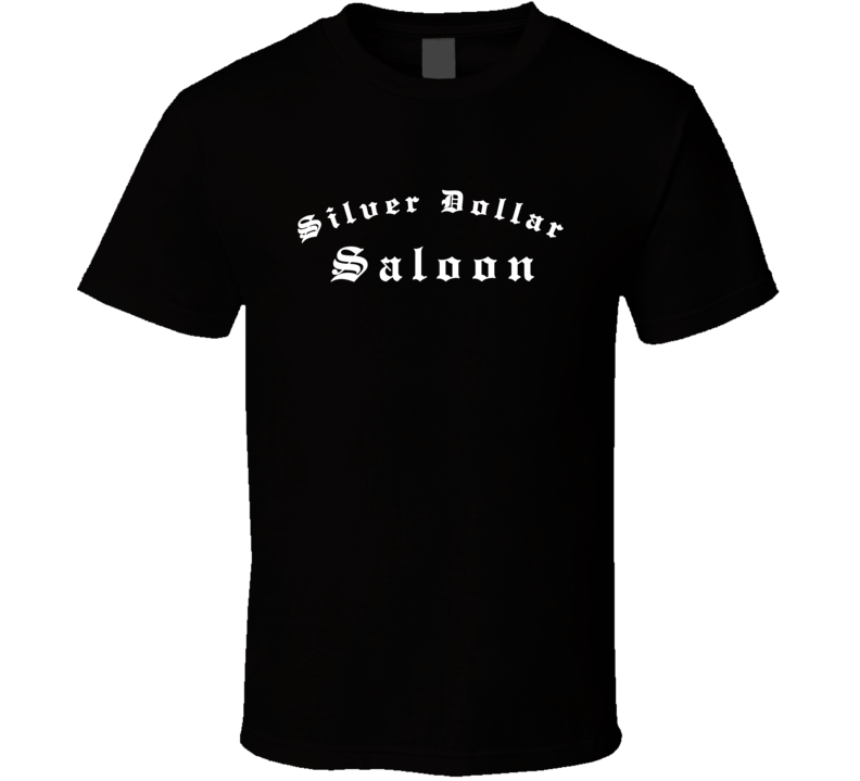 Silver Dollar Saloon Colorado's Most Historic Bar Alcohol Lovers T Shirt