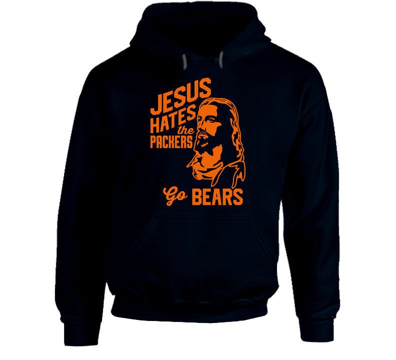 Jesus Hates Green Bay Go Chicago Football Team Fan hooded sweatshirt Hoodie Jesus Hates Green Bay Go Chicago Football Team Fan hooded sweatshirt Hoodie