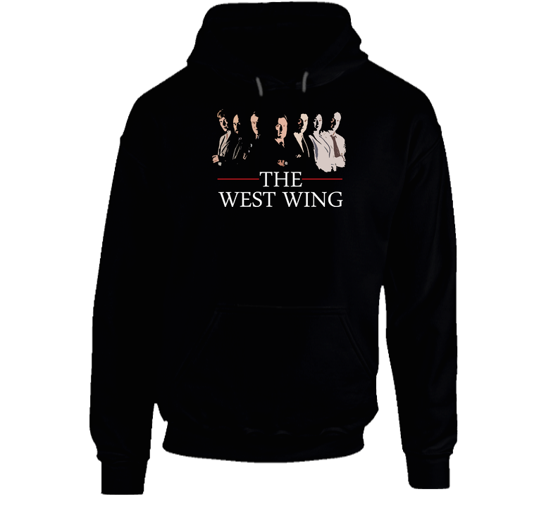 The West Wing Tv Show Hooded Sweatshirt Hoodie The West Wing Tv Show Hooded Sweatshirt Hoodie