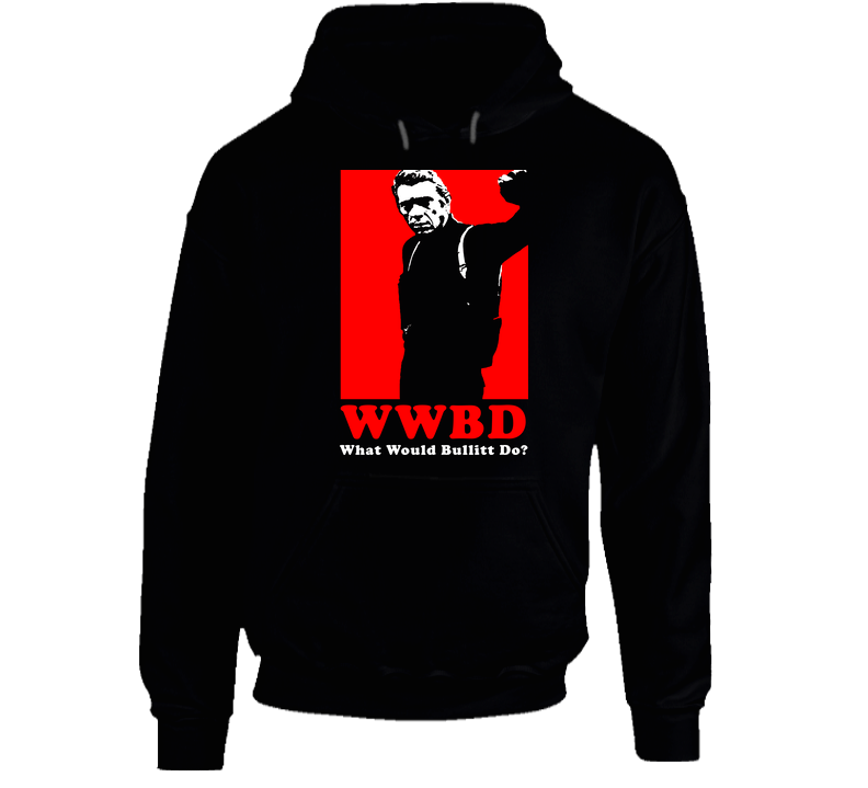 Wwbd Bullitt Steve Mcqueen Black Hooded Sweatshirt Hoodie Wwbd Bullitt Steve Mcqueen Black Hooded Sweatshirt Hoodie