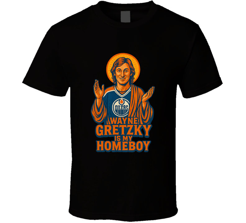 Wayne Gretzky is My Homeboy T Shirt Wayne Gretzky is My Homeboy T Shirt