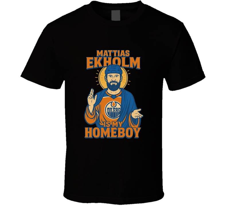 Mattias Ekholm is My Homeboy T Shirt Mattias Ekholm is My Homeboy T Shirt