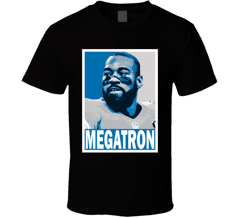 Megatron Calvin Johnson Detroit Football Fan Hope Parody T Shirt