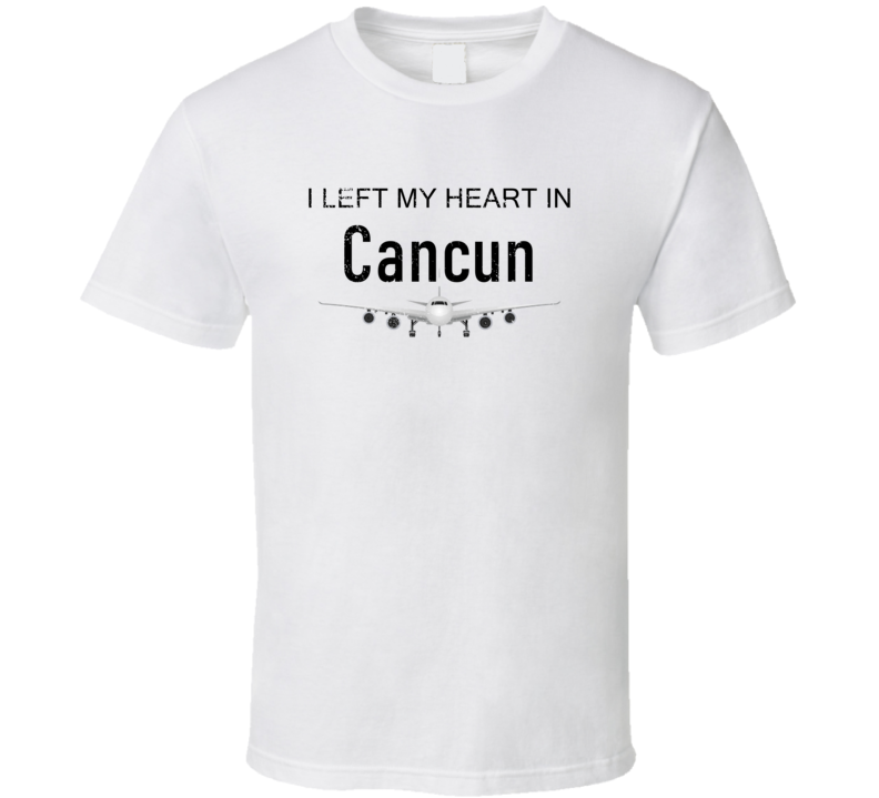 Cancun I Left My Heart In Travel Lover Wanderlust Fan Gift T Shirt