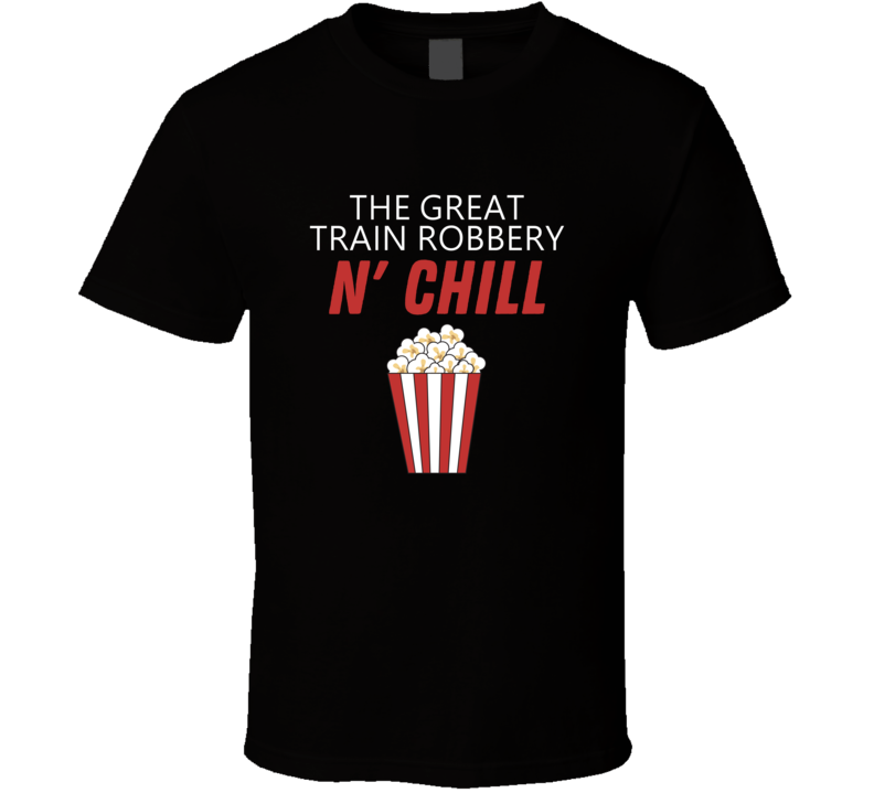 The Great Train Robbery And Chill Netflix Inspired Movie Lover Film Fa