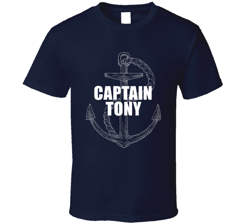 Captain Tony Perfect Personalized Fathers Day Gift Cool Present T Shir Captain Tony Perfect Personalized Fathers Day Gift Cool Present T Shir