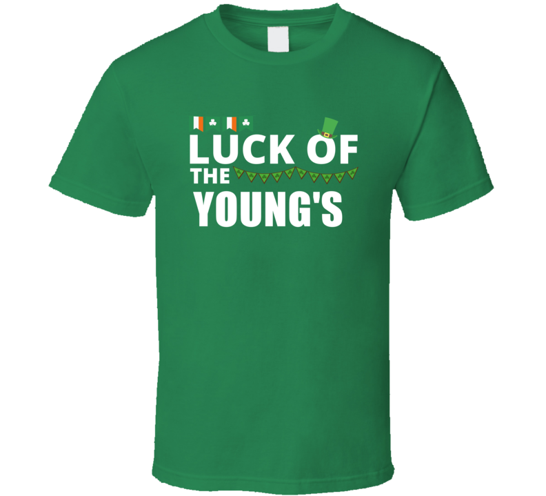Luck Of The Young's Peronalized Last Name Gaelic St Patricks Day Green Luck Of The Young's Peronalized Last Name Gaelic St Patricks Day Green
