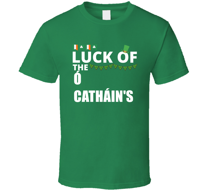 Luck Of The ? Cath?in's Peronalized Last Name Gaelic St Patricks Day G