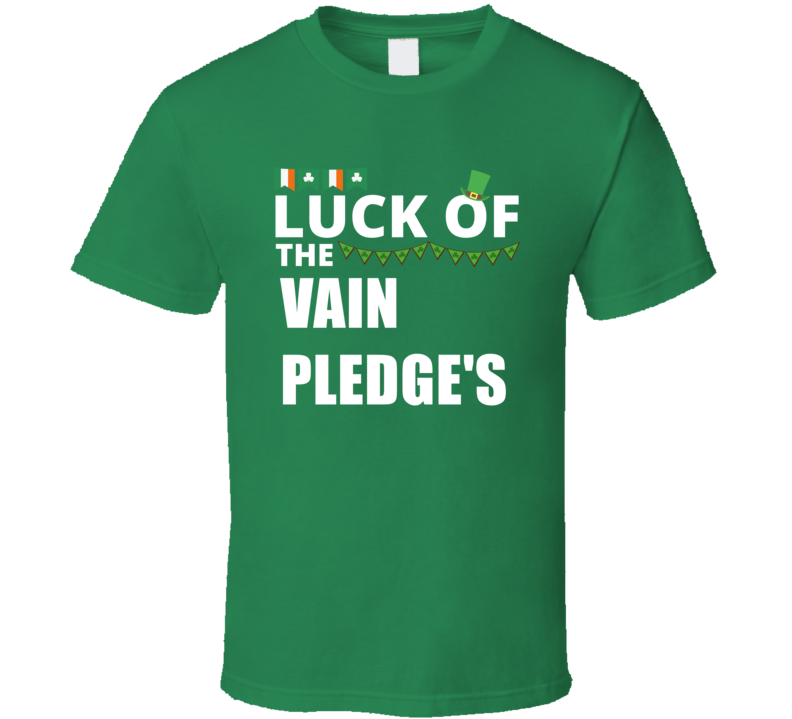 Luck Of The Vain Pledge's Peronalized Last Name Gaelic St Patricks Day Luck Of The Vain Pledge's Peronalized Last Name Gaelic St Patricks Day