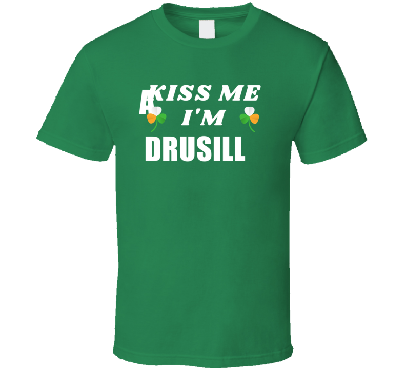 Kiss Me Im Drusilla St Patricks Day Party Cool Personalized Name Drink