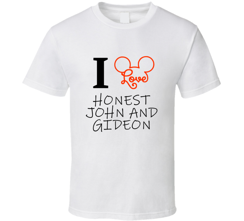 I Love Honest John And Gideon Favorite Disney Cartoon Character Funny 