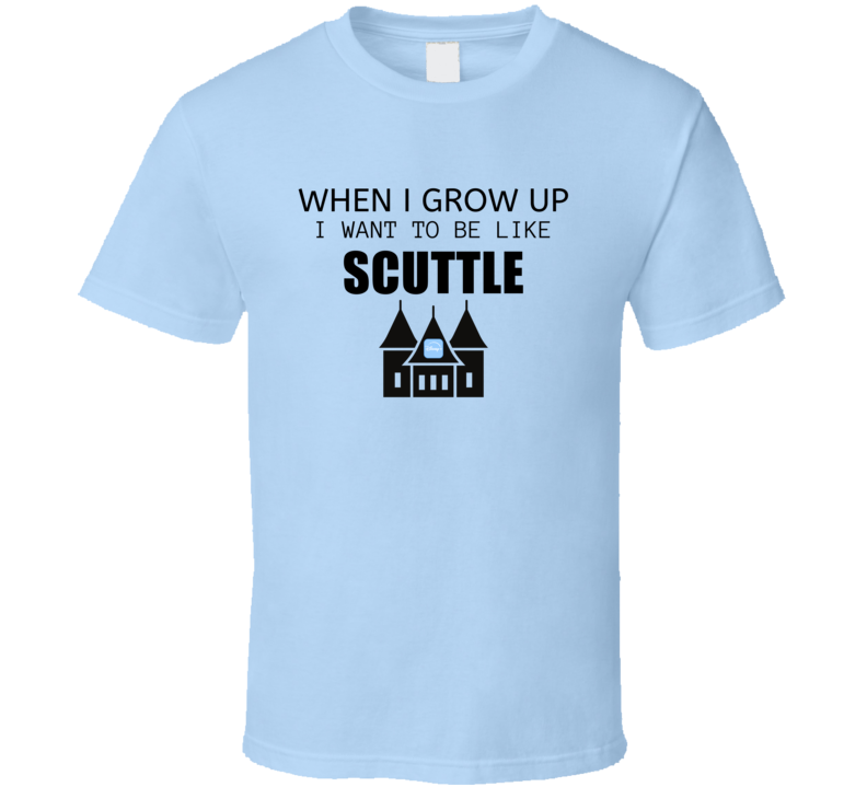 When I Grow Up I Want To Be Like Scuttle Favorite Disney Cartoon Chara