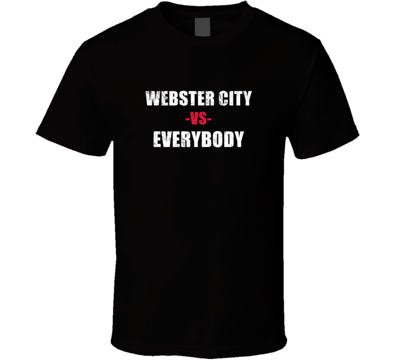 Webster City Vs Everybody Iowa State Resident Lover Usa Fan Gift Cool 