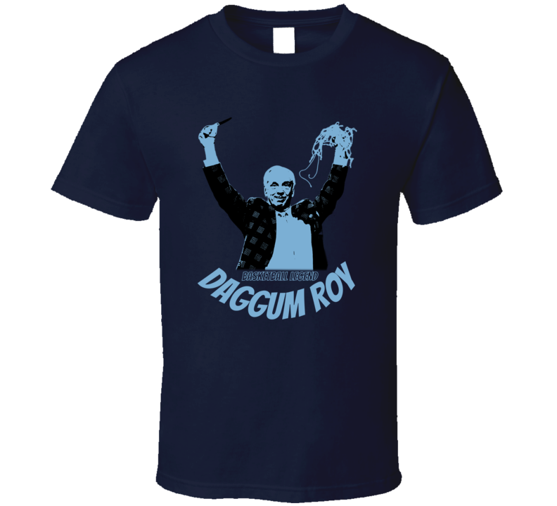 Daggum Roy Williams Basketball Legend Carolina Coach Fan Cool Fan Gift T Shirt