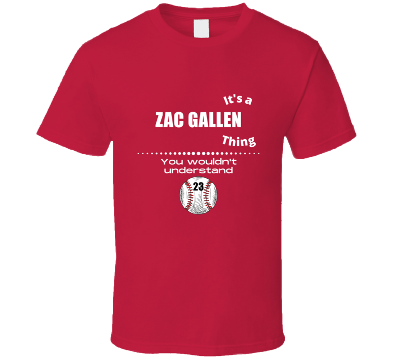 Its A Zac Gallen Thing Arizona Baseball Player Team Fan Cool Athlete G Its A Zac Gallen Thing Arizona Baseball Player Team Fan Cool Athlete G
