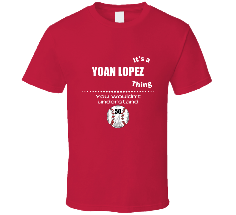 Its A Yoan Lopez Thing Arizona Baseball Player Team Fan Cool Athlete G Its A Yoan Lopez Thing Arizona Baseball Player Team Fan Cool Athlete G