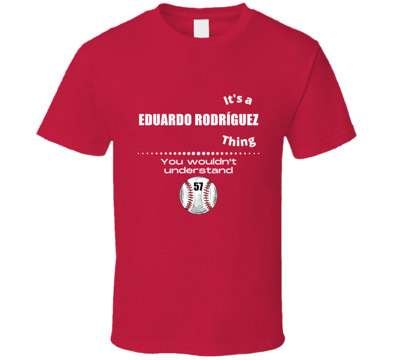 Its A Eduardo Rodr?guez Thing Boston Baseball Player Team Fan Cool Ath