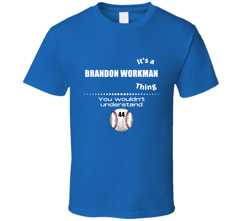 Its A Brandon Workman Thing Chicago Baseball Player Team Fan Cool Athl