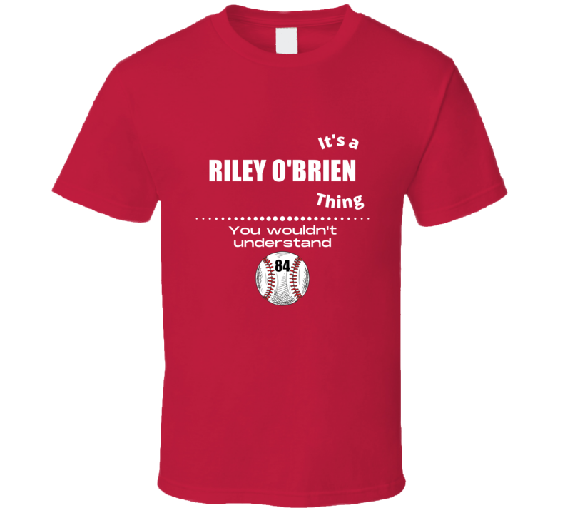 Its A Riley O'brien Thing Cincinnati Baseball Player Team Fan Cool Ath Its A Riley O'brien Thing Cincinnati Baseball Player Team Fan Cool Ath