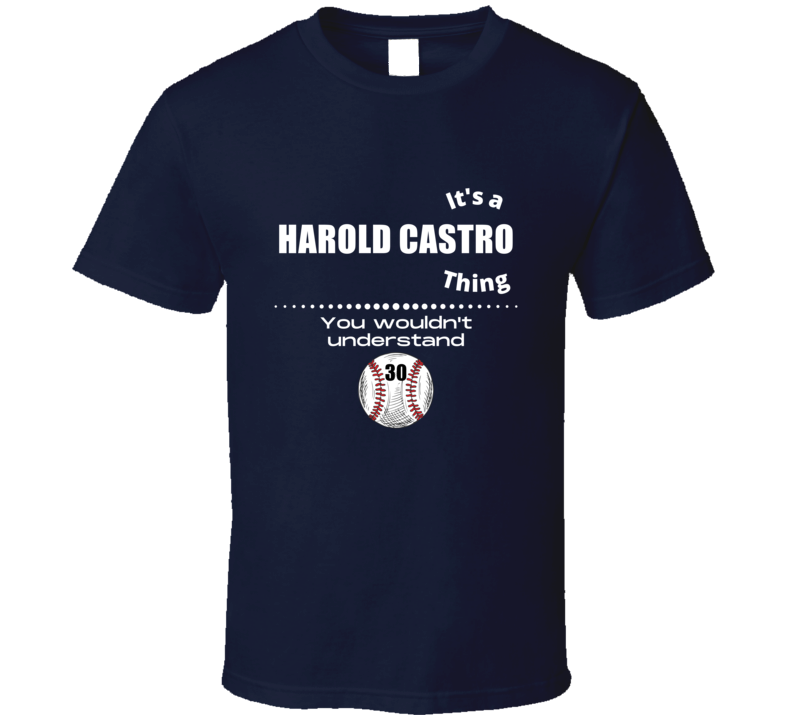 Its A Harold Castro Thing Detroit Baseball Player Team Fan Cool Athlet Its A Harold Castro Thing Detroit Baseball Player Team Fan Cool Athlet
