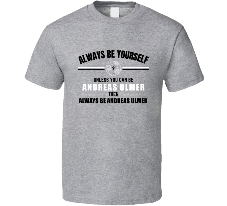 Always Be Andreas Ulmer Austria Football Player Fan Euro 2020 European Always Be Andreas Ulmer Austria Football Player Fan Euro 2020 European