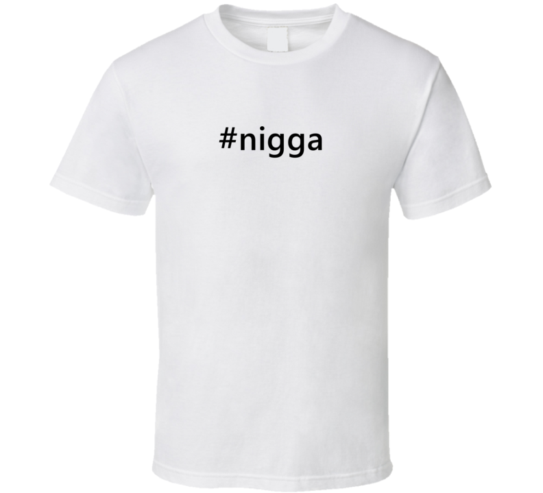 Hashtag Nigga Popular Trending Essential IG Caption T Shirt Hashtag Nigga Popular Trending Essential IG Caption T Shirt