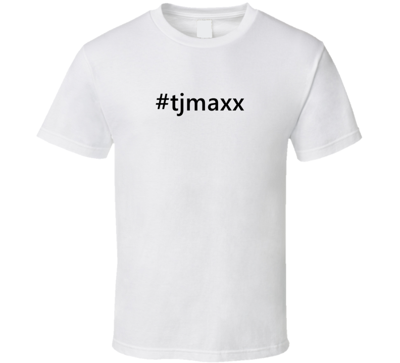 Hashtag Tjmaxx Popular Trending Essential IG Caption T Shirt Hashtag Tjmaxx Popular Trending Essential IG Caption T Shirt