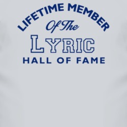 Lifetime Member Of The Lyric Hall Of Fame T Shirt 3561863