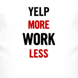 Yelp More Work Less Fun T Shirt 3847211