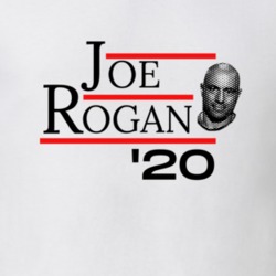Jre Rogan Fan Podcast Vote Election 2020 President Hero Experience Gift Fan T Shirt 38477215