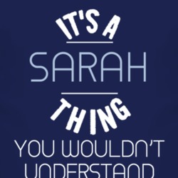 Its A Sarah Thing You Wouldnt Understand Funny T Shirt 3946114
