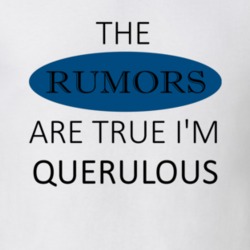 Querulous The Rumors Are True Adjective T Shirt 4186256