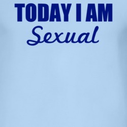 Today I Am Sexual Inspirational Quote T Shirt 4952494