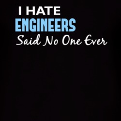 Hate Engineers Said No One Ever Funny T Shirt 4976970