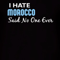 Hate Morocco Said No One Ever Funny T Shirt 4978939