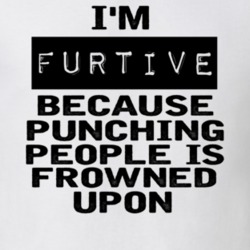 Im Furtive Funny Expression T Shirt 8743970