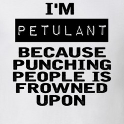Im Petulant Funny Expression T Shirt 8744082