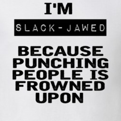 Im Slack-jawed Funny Expression T Shirt 8744164