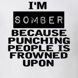 Im Somber Funny Expression T Shirt 8744188