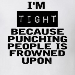 Im Tight Funny Expression T Shirt 8744219