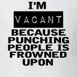 Im Vacant Funny Expression T Shirt 8744231
