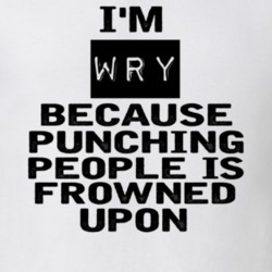 Im Wry Funny Expression T Shirt 8744264